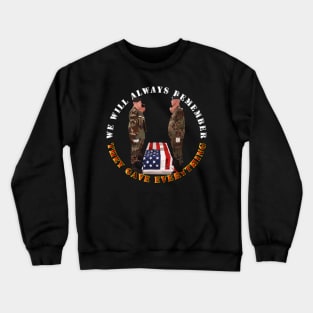 We Will Always Remember - They Gave Everything Crewneck Sweatshirt